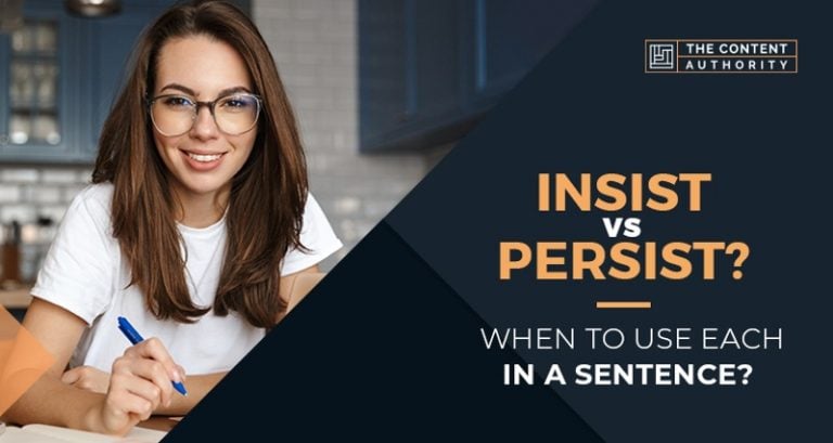 insist-or-persist-when-to-use-each-in-a-sentence