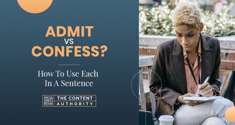 admit-vs-confess-how-to-use-each-in-a-sentence