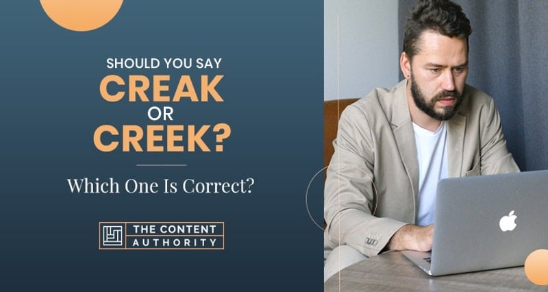 Should You Say Creak or Creek? Which One Is Correct?