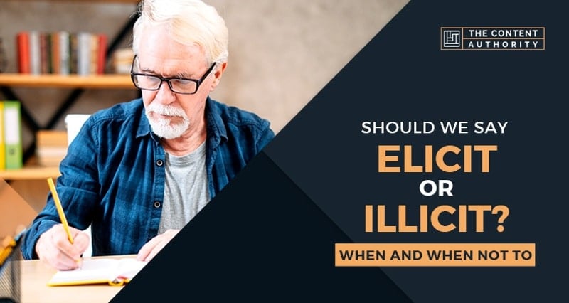 Should We Say Elicit or Illicit? When and When Not To
