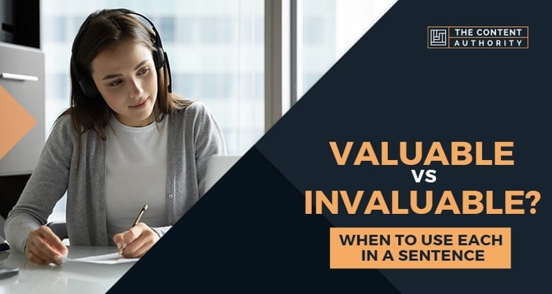 Valuable vs Invaluable? When to Use Each in a Sentence