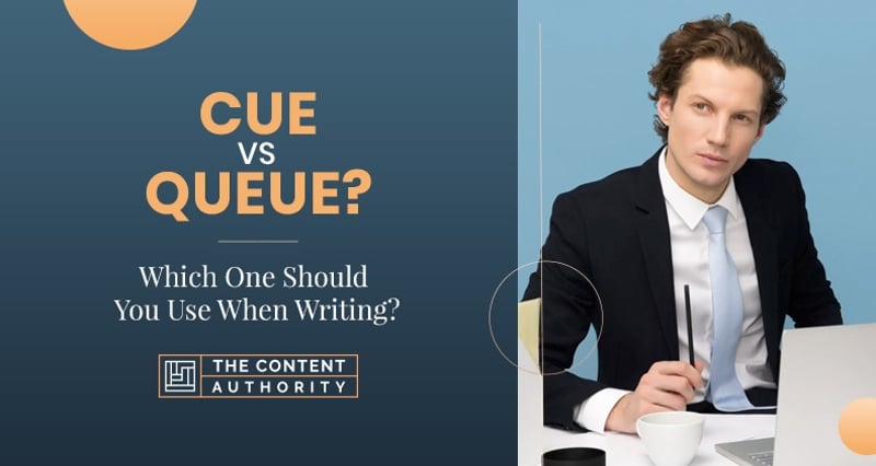 Cue vs Queue? Which One Should You Use When Writing?
