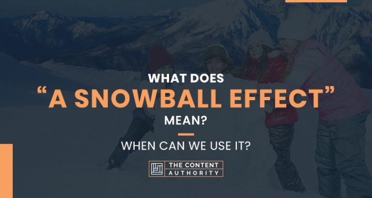 what-does-a-snowball-effect-mean-when-can-we-use-it