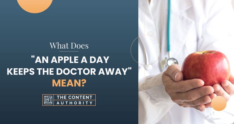 What Does “An Apple A Day Keeps The Doctor Away” Mean?