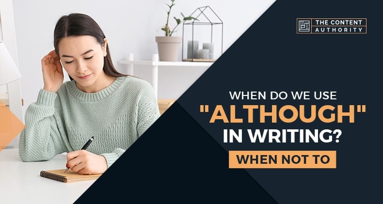 When Do We Use “Although” In Writing? When Not To