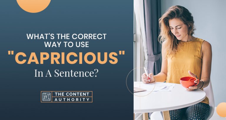 what-s-the-correct-way-to-use-capricious-in-a-sentence