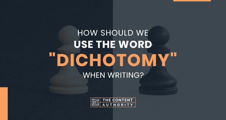 How Should We Use The Word "Dichotomy" When Writing?
