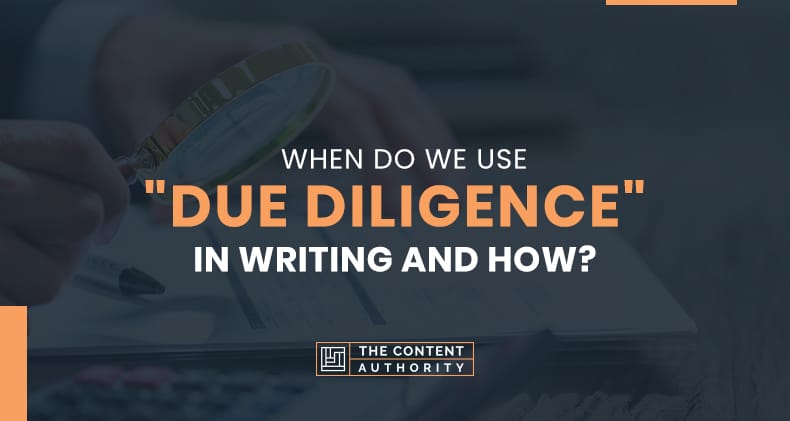 When Do We Use “Due Diligence” In Writing And How?