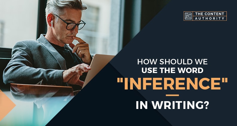 How Should We Use The Word “Inference” In Writing?