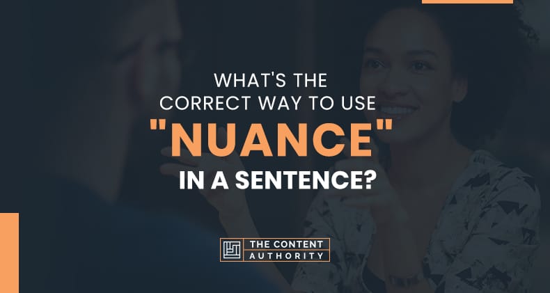 What s The Correct Way To Use Nuance In A Sentence 