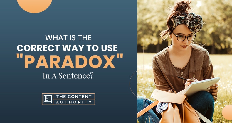 What Is The Correct Way To Use Paradox In A Sentence 