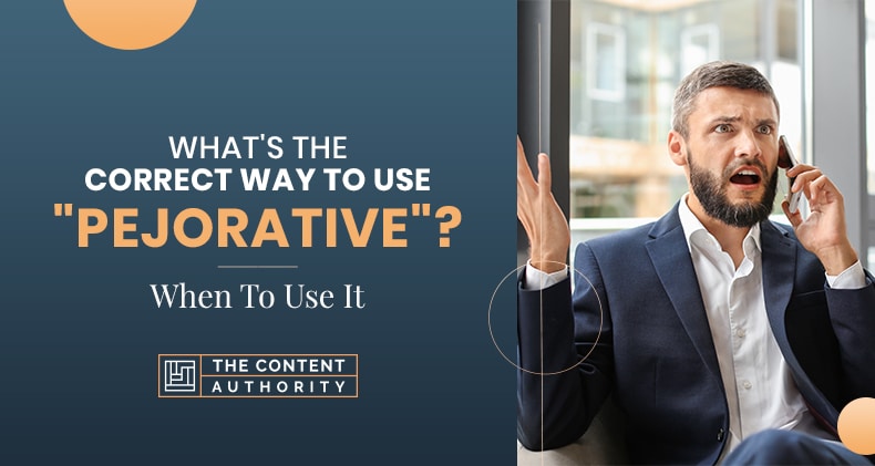What’s the Correct Way to Use “Pejorative”? When to Use It