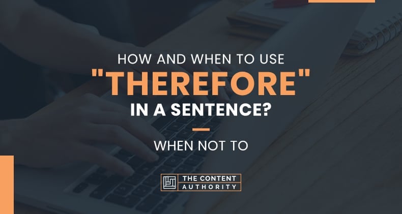 When To Use Therefore In A Sentence