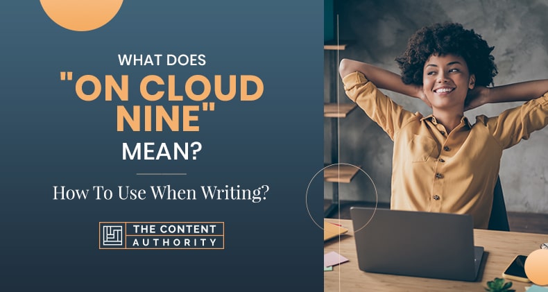 what-does-on-cloud-nine-mean-how-to-use-when-writing