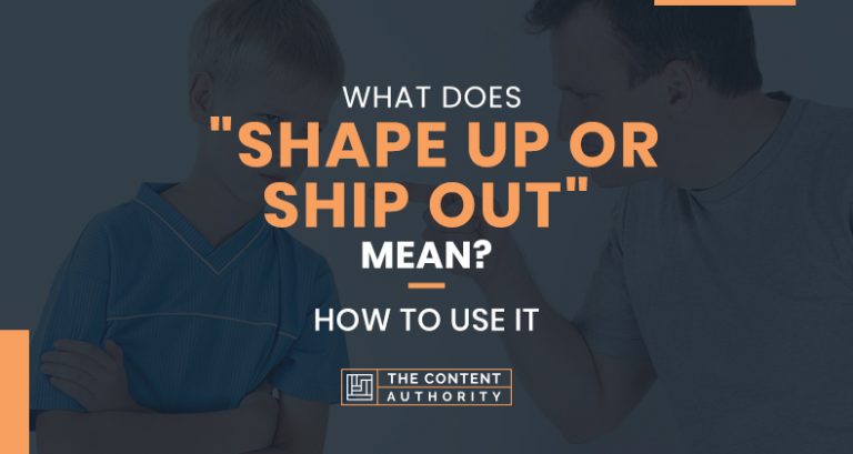 what-does-shape-up-or-ship-out-mean-how-to-use-it