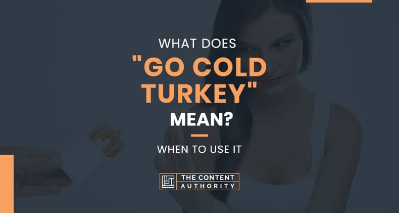 What Does It Mean By Cold Turkey