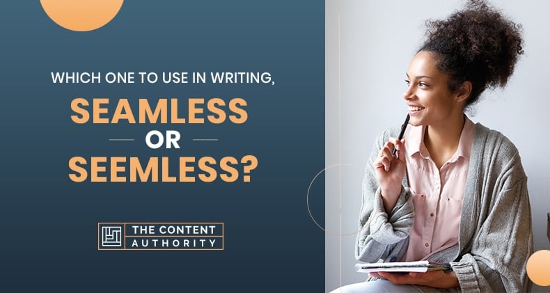 Which One To Use In Writing, Seamless Or Seemless?
