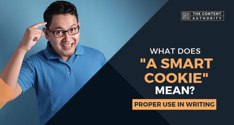 What Does “A Smart Cookie” Mean?