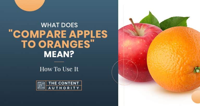 what-does-compare-apples-to-oranges-mean-how-to-use-it