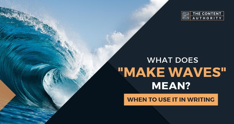 what does make waves mean
