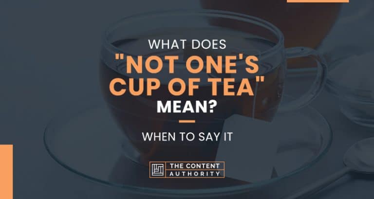 not one's cup of tea meaning