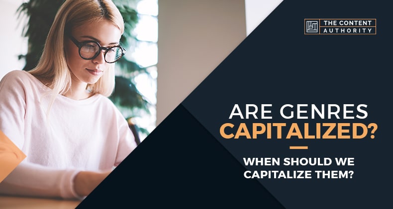 Are Genres Capitalized? When Should We Capitalize Them?