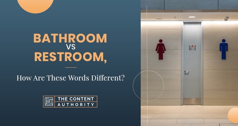 Bathroom Vs Restroom, How Are These Words Different?
