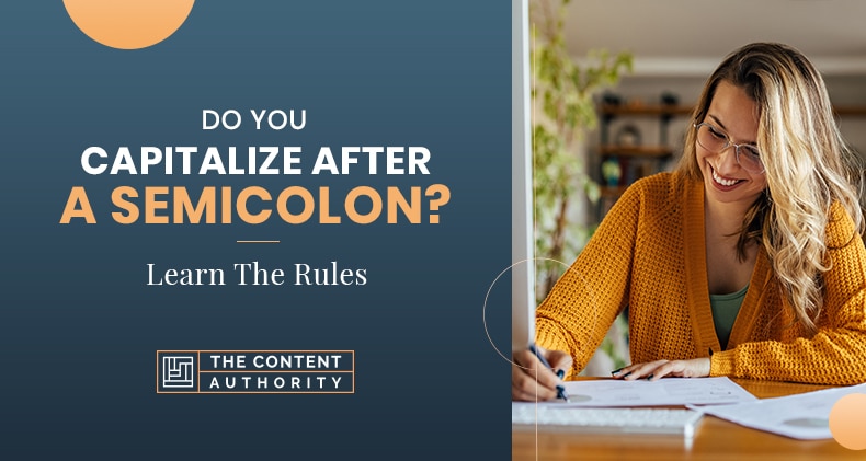 Do You Capitalize After A Semicolon Learn The Rules