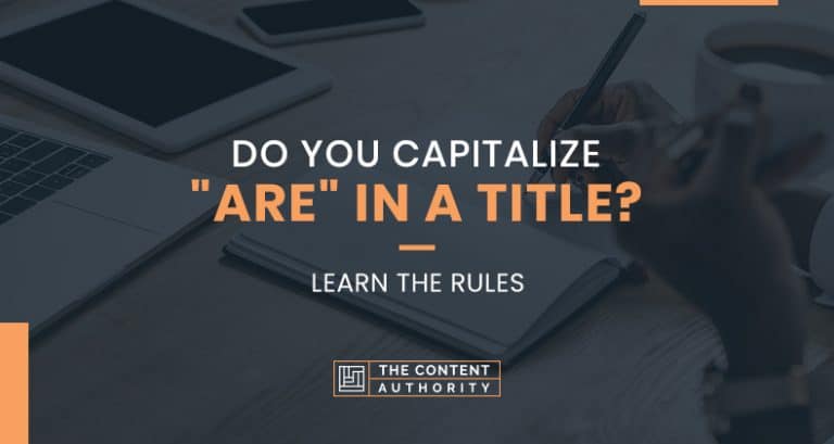 Do You Capitalize Are In A Title Learn The Rules