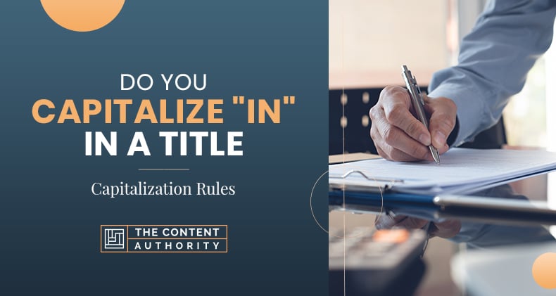 Do You Capitalize In In A Title Capitalization Rules