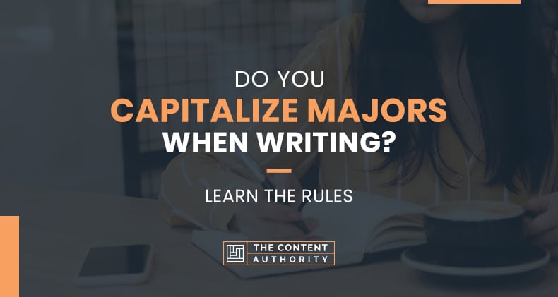 Do You Capitalize Majors When Writing? Learn The Rules