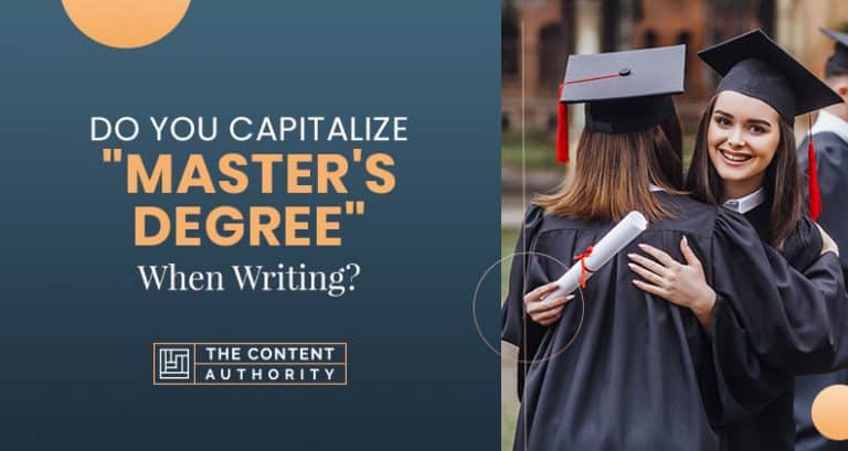 Do You Capitalize "Master's Degree" When Writing?