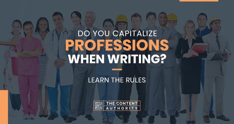 Do You Capitalize Professions When Writing Learn The Rules