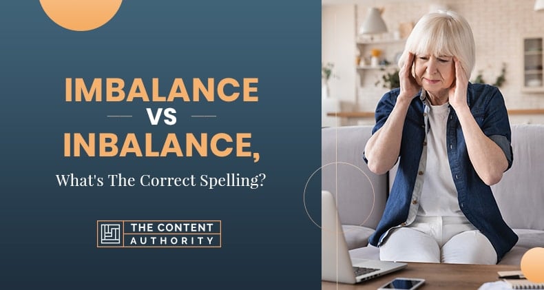 Imbalance Vs Inbalance, What’s The Correct Spelling?