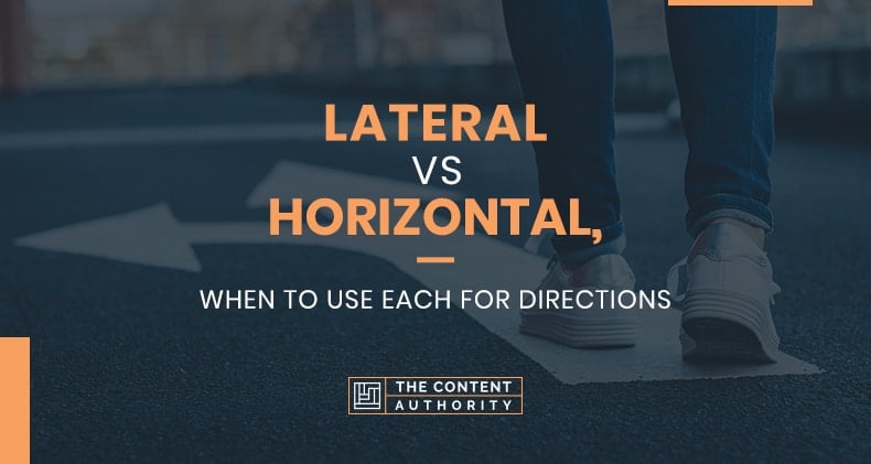 Lateral Vs Horizontal, When To Use Each For Directions