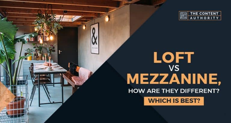 Loft Vs Mezzanine, How Are They Different? Which Is Best?