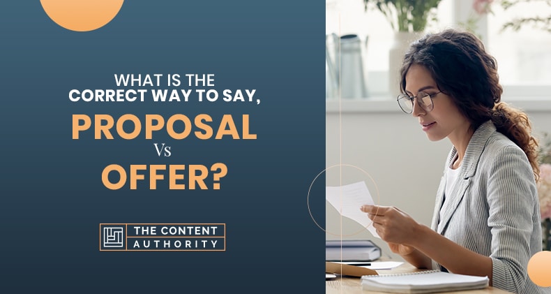 What Is The Correct Way To Say, Proposal vs. Offer?