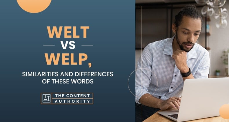 Welt Vs Welp, Similarities, And Differences Of These Words