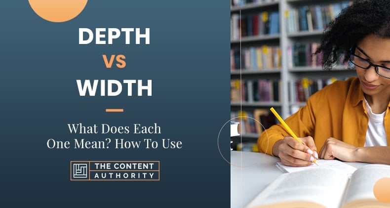 Depth Vs Width, What Does Each One Mean? How To Use