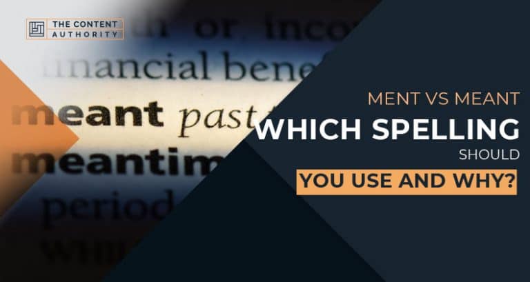 ment-vs-meant-which-spelling-should-you-use-and-why