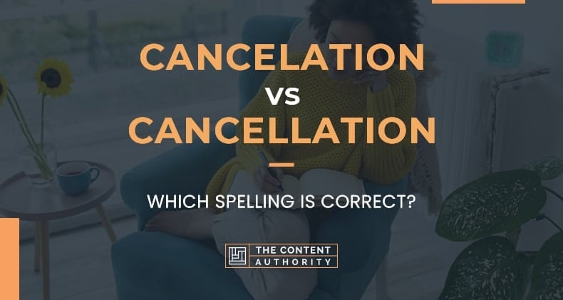 cancelation-vs-cancellation-which-spelling-is-correct