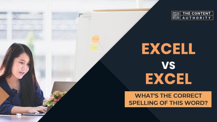 Excell Vs Excel, What’s The Correct Spelling Of This Word?