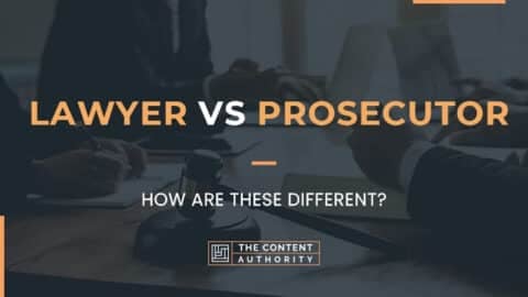 Lawyer Vs Prosecutor, How Are These Different?