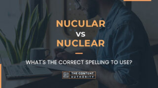 Nucular Vs Nuclear, What's The Correct Spelling To Use?