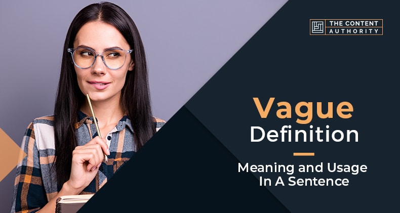 Vague Definition – Meaning and Usage In A Sentence
