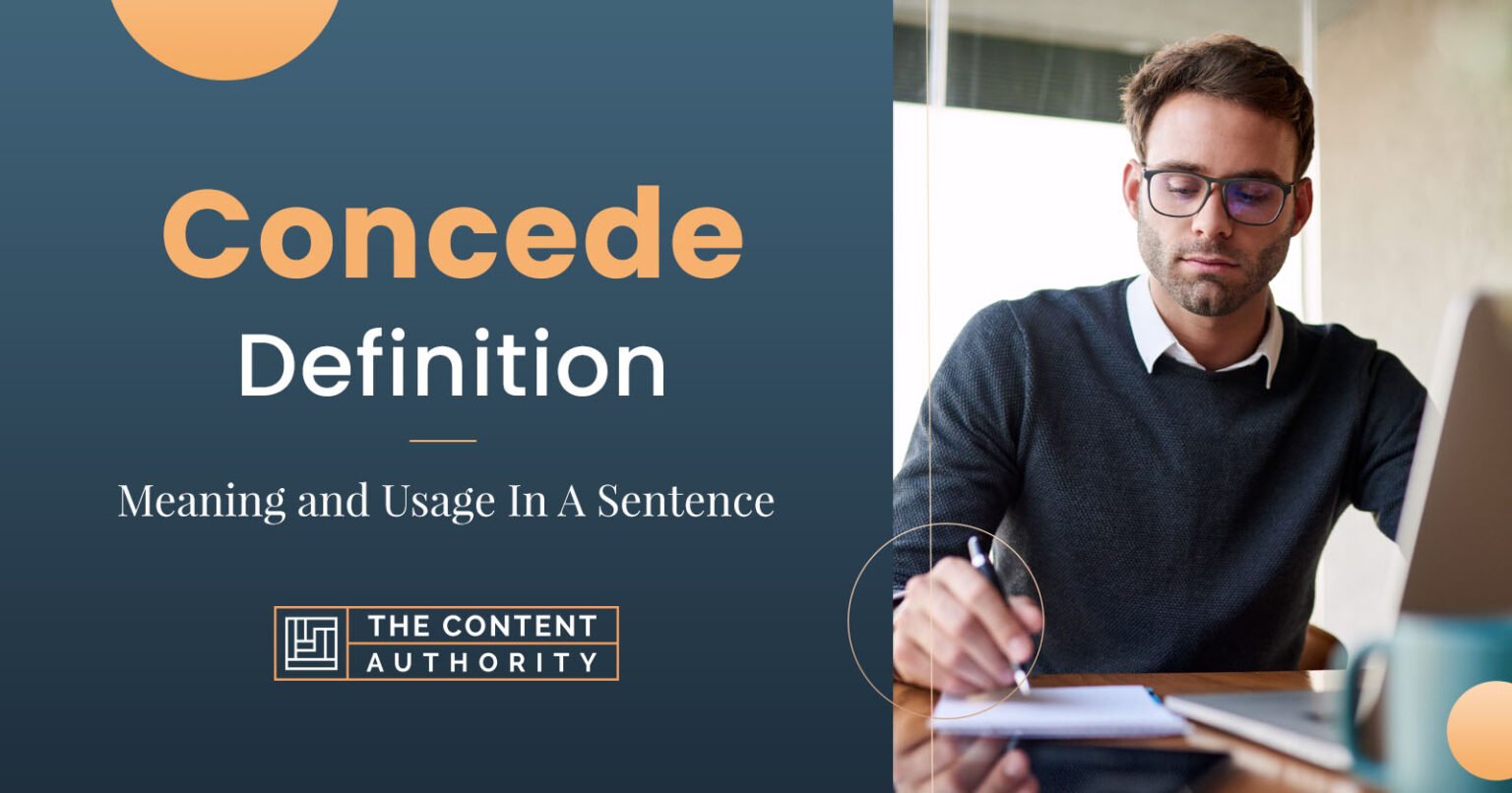 Concede Definition - Meaning and Usage in a Sentence