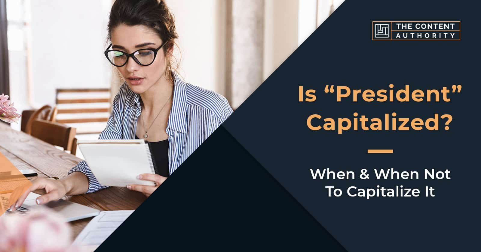 Is “President” Capitalized? When & When Not To Capitalize It