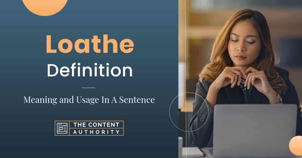 How To Use Loath In A Sentence