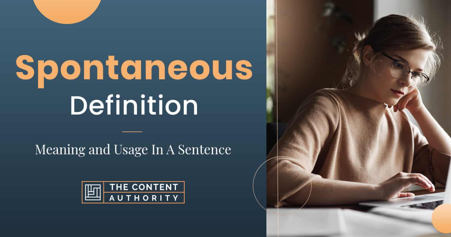 Spontaneous Definition - Meaning and Usage In A Sentence