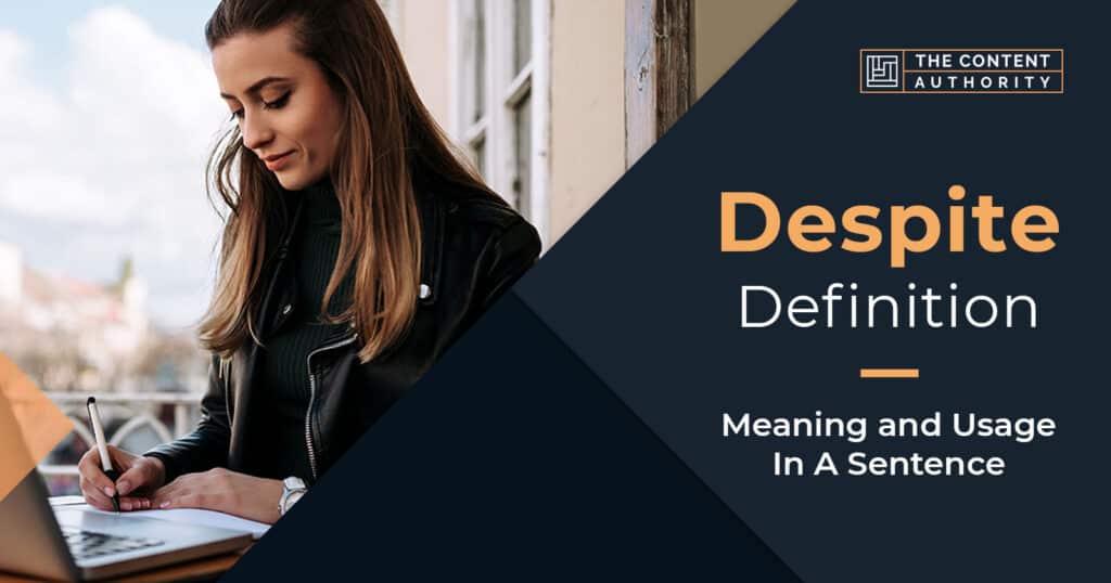 Despite Definition - Meaning and Usage In A Sentence